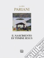 Il nascimento di Tònine Jesus libro