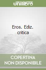 Eros. Ediz. critica libro