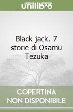 Black jack. 7 storie di Osamu Tezuka libro usato