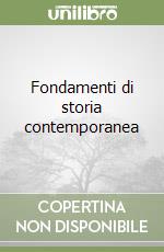 Fondamenti di storia contemporanea libro