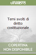 Temi svolti di diritto costituzionale libro