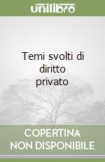 Temi svolti di diritto privato libro
