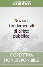 Nozioni fondamentali di diritto pubblico