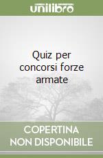 Quiz per concorsi forze armate libro