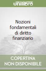 Nozioni fondamentali di diritto finanziario libro