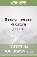 Il nuovo temario di cultura generale libro