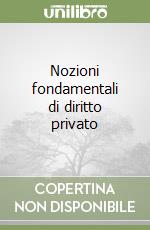 Nozioni fondamentali di diritto privato libro