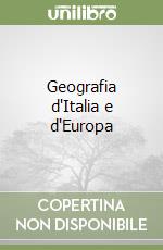 Geografia d'Italia e d'Europa libro