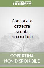 Concorsi a cattedre scuola secondaria libro