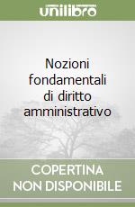 Nozioni fondamentali di diritto amministrativo libro