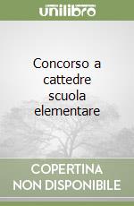 Concorso a cattedre scuola elementare libro