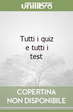 Tutti i quiz e tutti i test libro