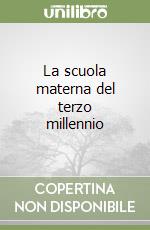 La scuola materna del terzo millennio libro