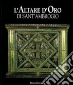 L'altare d'oro di Sant'Ambrogio libro