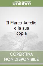 Il Marco Aurelio e la sua copia libro