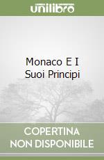 Monaco E I Suoi Principi libro