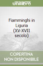 Fiamminghi in Liguria (XV-XVII secolo) libro