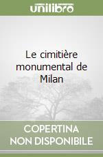 Le cimitière monumental de Milan libro