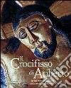 Il crocifisso di Ariberto. Un mistero millenario intorno al simbolo della cristianità libro di Brivio E. (cur.)