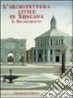 L'architettura civile in Toscana: il Rinascimento libro