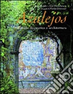 Azulejos: piastrelle decorative e architettura libro