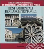 Atlante dei beni culturali dei territori di Ascoli Piceno e di Fermo.. Vol. 1: Beni ambientali e architettonici di Ascoli Piceno libro