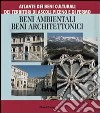 Atlante dei beni culturali dei territori di Ascoli Piceno e di Fermo.. Vol. 1: Beni ambientali e architettonici di Ascoli Piceno libro