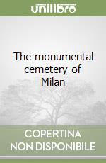 The monumental cemetery of Milan libro