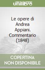 Le opere di Andrea Appiani. Commentario (1848)