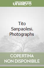 Tito Sanpaolesi. Photographs