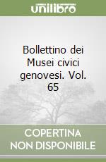 Bollettino dei Musei civici genovesi. Vol. 65 libro