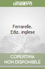 Ferrarelle. Ediz. inglese