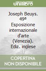 Joseph Beuys. 49ª Esposizione internazionale d'arte (Venezia). Ediz. inglese libro