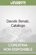 Davide Benati. Catalogo libro