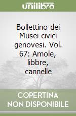 Bollettino dei Musei civici genovesi. Vol. 67: Amole, libbre, cannelle libro