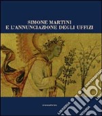 Simone Martini e Annunciazione degli Uffizi libro