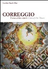 Correggio. L'eroe della cupola. Ediz. italiana e inglese libro