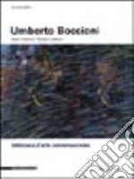 Umberto Boccioni. Stati d'animo. Teoria e pittura libro