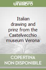 Italian drawing and prinz from the Castelvecchio museum Verona libro