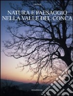 Natura e paesaggio nella valle del Conca libro