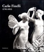 Carlo Finelli (1782-1853) libro