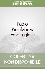 Paolo Pininfarina. Ediz. inglese