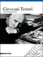 Giovanni Testori. Una vita appassionata libro