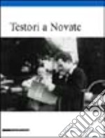 Testori a Novate. Catalogo della mostra (Novate Milanese, 10 maggio-2 giugno 2003) libro