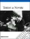 Testori a Novate. Catalogo della mostra (Novate Milanese, 10 maggio-2 giugno 2003) libro