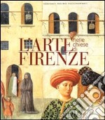 L'arte nelle chiese di Firenze libro