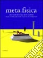 Meta.fisica. Arte e filosofia. Catalogo della mostra (settembre 2003-gennaio 2004) libro