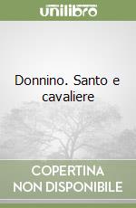 Donnino. Santo e cavaliere libro