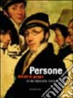 Persone. Ritratti di gruppo. Catalogo della mostra (Roma, 30 ottobre 2003-15 febbraio 2004) libro