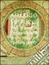 Amerigo Vespucci e la scoperta dell'America negli studi di Gustavo Uzielli. Catalogo della mostra (Vinci, 18 ottobre-30 novembre 2003) libro